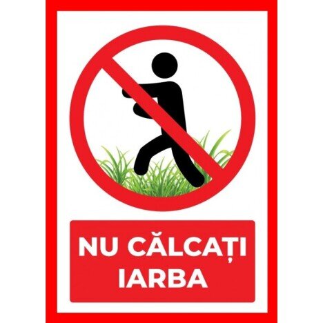 Placuta nu calcati pe iarba